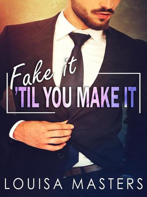 cover image of Fake It 'Til You Make It